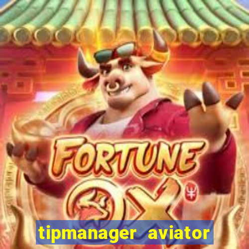 tipmanager aviator aposta ganha